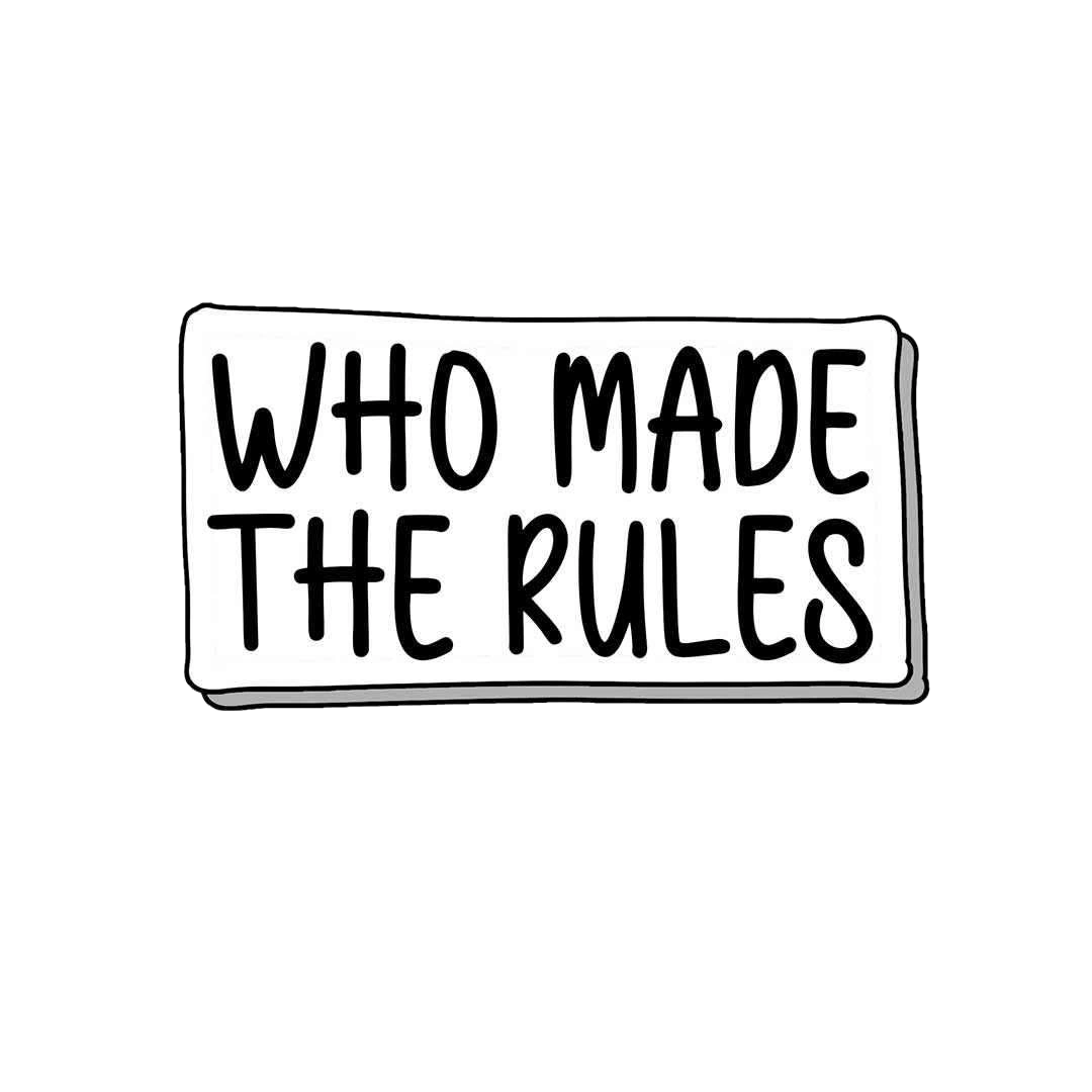 Who made the rules Sticker